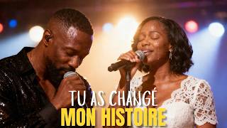Tu As Changé Mon Histoire – Chant de Transformation et de Grâce | Louange &amp; Adoration