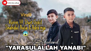 VIRAL!!!😱 DUET SHOLAWAT KEREN SHAHIDUL AULIA DAN ADEK NYA
