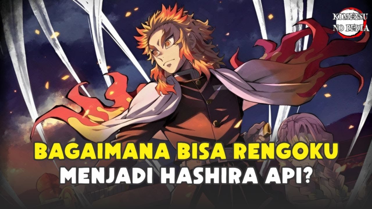 Hasira Api Kisah Kyojuro Rengoku Hashira Api Saat Mendapatkan Kekuatannya kimetsu ...