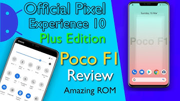 Poco F1 | Official Pixel Experience 10 Plus Edition Review Amazing Customisation and Stability 🔥