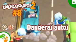 La plej danĝera kuirejo de la mondo | #8 Overcooked 2 en Esperanto