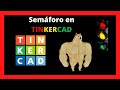 ✅Como PROGRAMAR un semáforo en TINKERCAD con ARDUINO