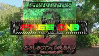Shorty ~ Selecta Dread