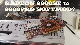 Radeon 9800se to 9800pro softmod?