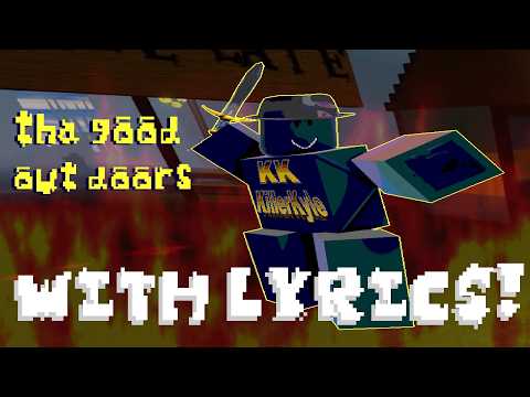 tha good out doors WITH LYRICS | PWNED BY 14:00 UST