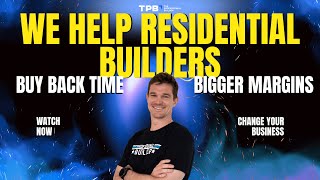 How We Help Builders - Welcome to TPB