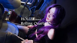 Holler (Demo) by ROLLING QUARTZ 롤링쿼츠