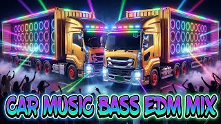 2026 CAR MUSIC BASS 🔊 EXTREME BASS TEST 🏎️ Best Car Music Mix 2026 - High Power EDM \u0026 Electro House