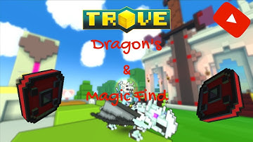 HOW TO GET DRAGONS & MAX MAGIC FIND (Beginners Guide) [Trove PC]