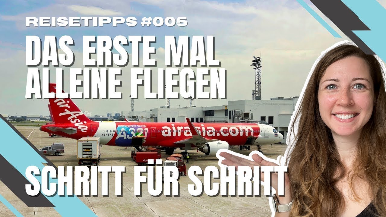 Das erste mal alleine Fliegen: Schritt für Schritt Anleitung für Passagiere - REISETIPPS ✈