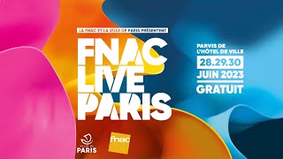 FNAC LIVE PARIS 2023 - LE BEST OF