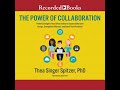 Power of Collaboration: Powerful Insights from Silicon Valley to Successfully Grow Groups,