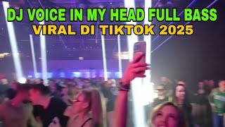 DJ VOICE IN MY HEAD FULL BASS