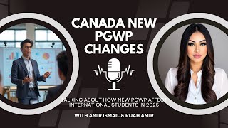 PERFECT STORM New PGWP Rules for 2025 Explained in Detail