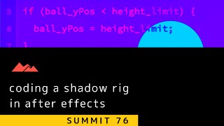 Summit 76 - Rigging Shadows w/ Code - After Effects