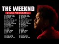 The Weeknd - Greatest Hits Full Album - Best Songs Collection 2023