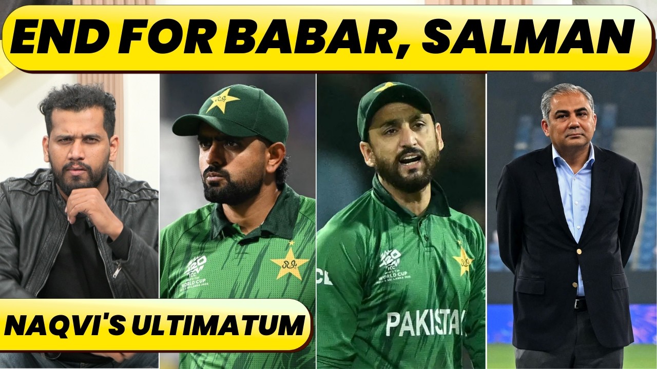 🔴BIG UPDATE : BABAR'S RETIREMENT, SALMAN TO BE SACKED, MOHSIN NAQVI FURIOUS OVER WC EXIT