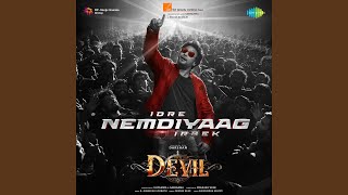 Idre Nemdiyaag Irbek (From "The Devil") - B. Ajaneesh Loknath, Deepak Blue & Aniruddha Sastry