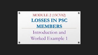 LOSSES IN PSC MEMBERS 15CV82 MODULE 2 INTRODUCTION