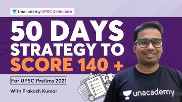 50 days strategy to score 140 plus in UPSC Prelims 2021 | With Prakash Kumar