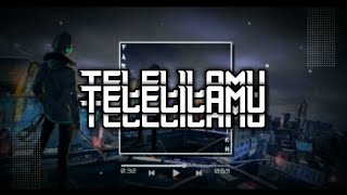 Dj Telelilamu Viral Tik Tok Remix 2018