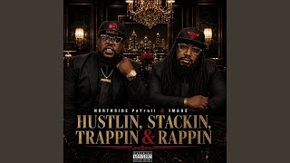 Hustlin,Stackin,Trappin & Rappin