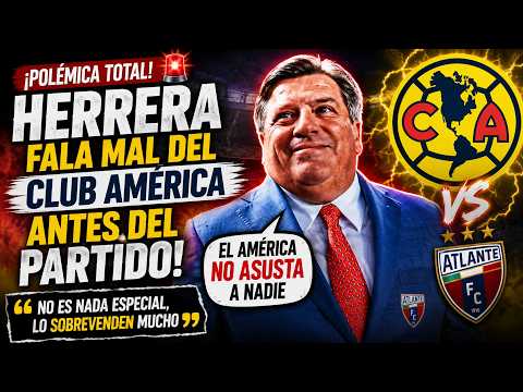 ESCÁNDALO: MIGUEL HERRERA LANZA DURO ATAQUE CONTRA EL AMÉRICA ANTES DEL DUELO | NOTICIAS DEL AMÉRICA
