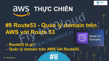 AWS Route53 là gì?. Cách chuyển tên miền (Domain) lên Route53 để quản lý và cấu hình bản ghi.