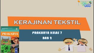 MATERI KERAJINAN TEKSTIL ~ MATERI PRAKARYA KELAS 7 BAB 2