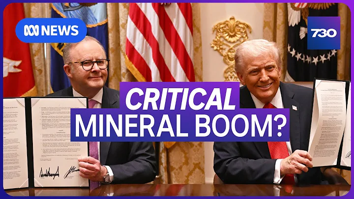 What the critical minerals deal means for Australia | 7.30