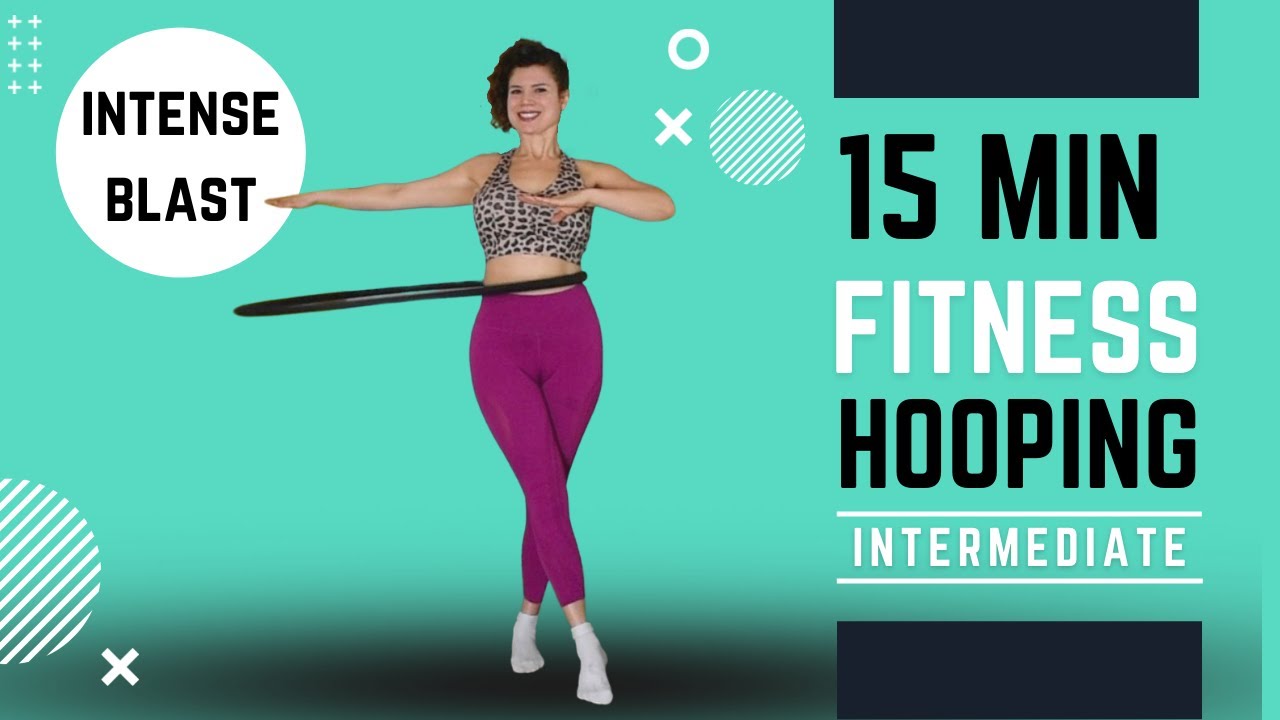 Hula Hoop Dance Workout: Intermediate 15 Minute Intense Blast for the Abs Arms and Legs