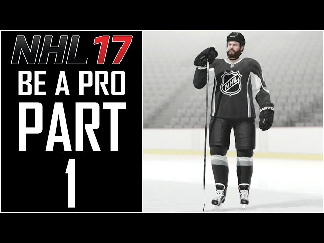 NHL 17 - Be A Pro Career - Let's Play 