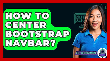 How To Center Bootstrap Navbar? - Next LVL Programming