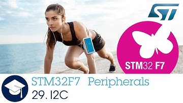 STM32F7 OLT - 29. Peripheral - Inter Integrated Circuit