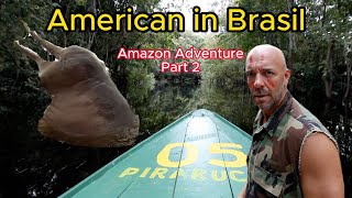 American in Brasil AMAZON Adventure PT2