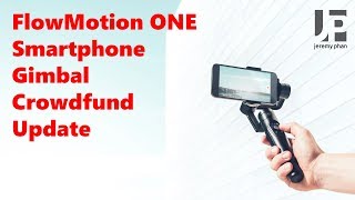 FlowMotion ONE Gimbal Crowdfunding Update: Received!