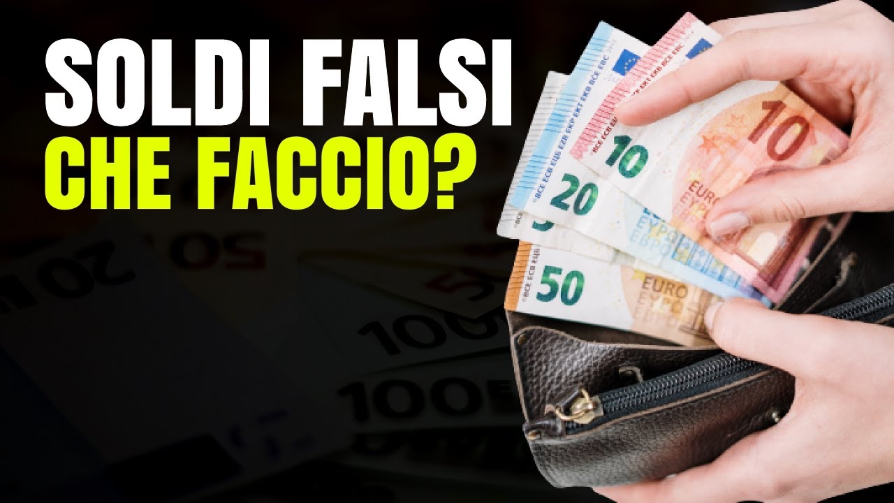 cosa-fare-se-ti-danno-soldi-falsi-youtube