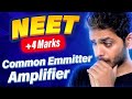 Commom Emmitter Amplifier NEET PYQs | Vikrant Kirar