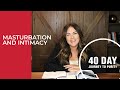 Masturbation and intimacy  day 11  caitlin zick