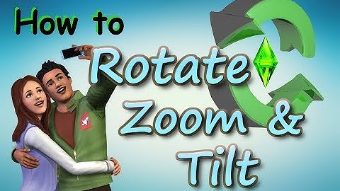 Sims 3: Rotate, Zoom, and Tilt Tutorial