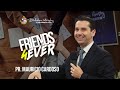 Friends 4ever  pr maurico cardoso