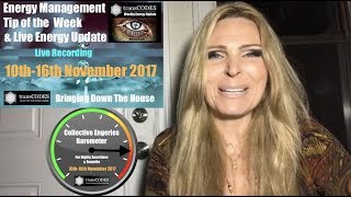 10th-17th November 2017 Energy Update & Practical Tips (Week 46): Bringing Down The House
