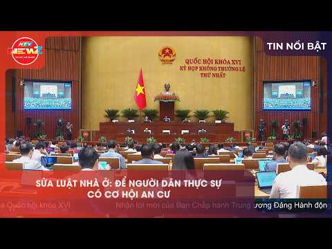 SỬA LUẬT NHÀ Ở: ĐỂ NGƯỜI DÂN THỰC SỰ CÓ CƠ HỘI AN CƯ