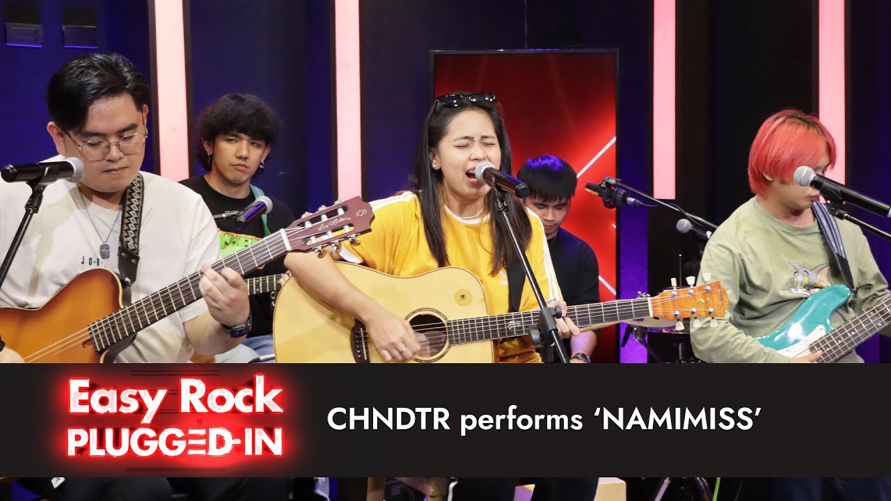 CHNDTR performs 'NAMIMISS' | Easy Rock Manila
