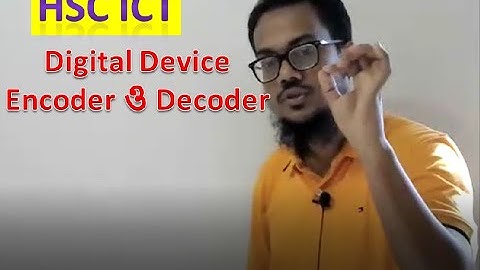 HSC ICT Digital Device- Encoder & Decoder। Sadi|Saady|Saadi sir