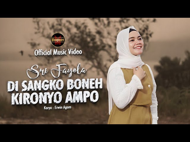 Di Sangko Boneh Kironyo Ampo (Official Music Video) - Sri Fayola class=
