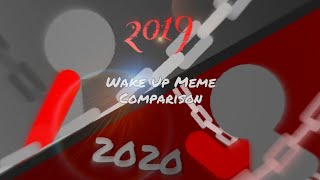 Wake Up || 2019 vs 2020 || Slash Anims