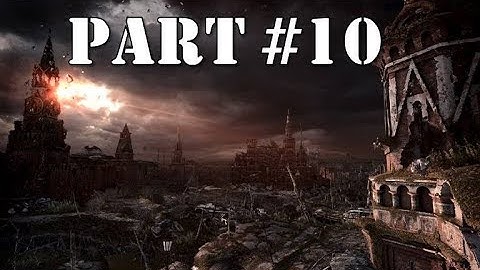 Metro Last Light Redux Part 10 Sundown Commentary HD 1080p 60fps Walkthrough Gameplay