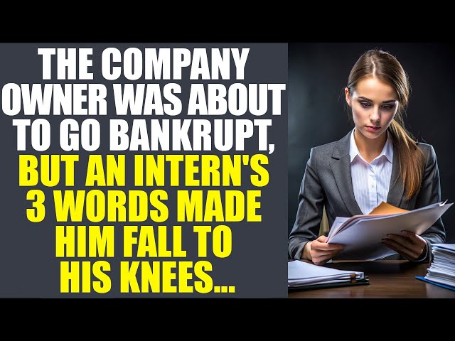 The Company Owner Was About To Go Bankrupt, But An Intern's Three Words Made Him Fall To His Knees.. class=