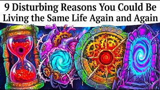 9 Disturbing Reasons You Could Be Living the Same Life Again and Again